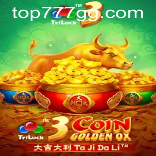 An In-Depth Exploration of 3CoinGoldenOX and Its Connection to top777